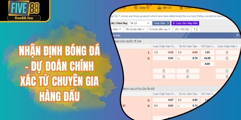 Nhận Định Bóng Đá - Dự Đoán Chính Xác Từ Chuyên Gia Hàng Đầu